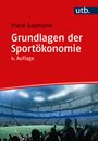 Frank Daumann: Grundlagen der Sportökonomie, Buch