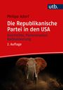 Philipp Adorf: Die Republikanische Partei in den USA, Buch