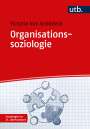 Victoria von Groddeck: Organisationssoziologie, Buch
