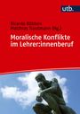 : Moralische Konflikte im Lehrer:innenberuf, Buch