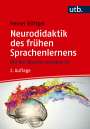 Heiner Böttger: Neurodidaktik des frühen Sprachenlernens, Buch