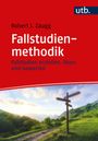 Robert J. Zaugg: Fallstudienmethodik, Buch