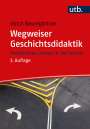 Ulrich Baumgärtner: Wegweiser Geschichtsdidaktik, Buch