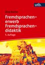 Jörg Roche: Fremdsprachenerwerb - Fremdsprachendidaktik, Buch