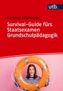 Karoline Hillesheim: Survival-Guide fürs Staatsexamen Grundschulpädagogik, Buch