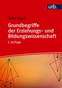 Peter Vogel: Grundbegriffe der Erziehungs- und Bildungswissenschaft, Buch