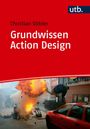 "Grundwissen Action Design" von Christian Döbler. Oben ein rotes Cover mit utb-Logo. Unten Explosion neben rotem Auto.