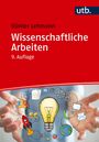 Text: Günter Lehmann, Wissenschaftliche Arbeiten, 9. Auflage, utb. Illustration: Hände halten Symbole wie Glühbirne, Rakete.