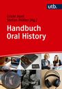 "Handbuch Oral History" von Linde Apel und Stefan Müller. Oben rot mit utb-Logo, unten Collage mit Mikrofon und Kopfhörern.