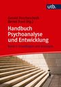 Handbuch Psychoanalyse und Entwicklung, Buch