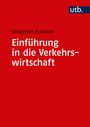 Sebastian Kummer: Einführung in die Verkehrswirtschaft, Buch