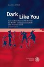 Daniel Stein: Dark Like You, Buch