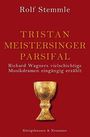 Rolf Stemmle: Tristan - Meistersinger - Parsifal, Buch