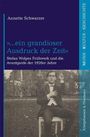 Annette Schwarzer: »...ein grandioser Ausdruck der Zeit«, Buch