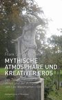 Frank Schulz-Nieswandt: Mythische Atmosphäre und kreativer Eros, Buch