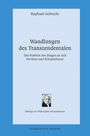 Raphael Gebrecht: Wandlungen des Transzendentalen, Buch