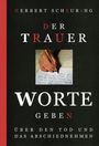 Herbert Scheuring: Der Trauer Worte geben, Buch