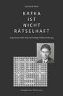Gerhard Rieck: Kafka ist nicht rätselhaft, Buch