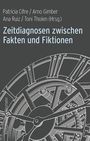 Patricia Cifre: Zeitdiagnosen zwischen Fakten und Fiktionen, Buch