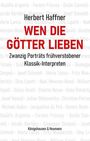 Herbert Haffner: Wen die Götter lieben, Buch