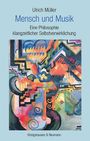 Ulrich Müller: Mensch und Musik, Buch