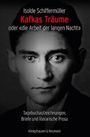 Isolde Schiffermüller: Kafkas Träume oder 'die Arbeit der langen Nacht', Buch