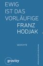 Franz Hodjak: Ewig ist das Vorläufige, Buch