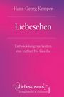 Hans-Georg Kemper: Liebesehen, Buch