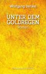 Wolfgang Denkel: Unter dem Goldregen, Buch