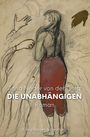 Anna Neder von der Goltz: Die Unabhängigen, Buch