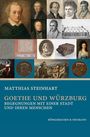 Matthias Steinhart: Goethe und Würzburg, Buch