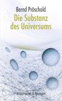 Bernd Pröschold: Die Substanz des Universums, Buch