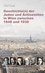 Olaf Link: Geschichte(n) der Juden und Antisemiten in Wien zwischen 1848 und 1938, Buch