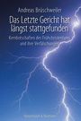 Andreas Brüschweiler: Das letzte Gericht hat längst stattgefunden, Buch