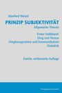 Manfred Wetzel: Prinzip Subjektivität: Allgemeine Theorie, Buch