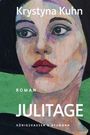 Krystyna Kuhn: Julitage, Buch