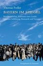Oben steht "Thomas Freller", darunter "BAYERN IM SPIEGEL". Unten sieht man eine historische Menschenmenge vor blauem Himmel.