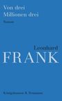 „Von drei Millionen drei. Roman. Leonhard FRANK. Königshausen & Neumann.“ Blauer Hintergrund.