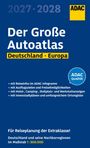 Großer Autoatlas 2027-2028, Deutschland-Europa. Enthält Reiseinfos, ADAC Logo, Liste von Reisevorteilen, Maßstab 1:300.000.