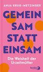 Anja Krug-Metzinger: Gemeinsam statt einsam, Buch