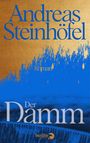 "Andreas Steinhöfel, Roman, Der Damm, berlin verlag." Goldene und blaue Farben, abstrakte Muster mit einer angedeuteten Staumauer.