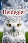 Angela L. Forster: Heidegier, Buch