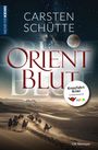 Carsten Schütte: Orientblut, Buch