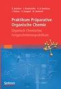 Reinhard Brückner: Praktikum Präparative Organische Chemie, Buch