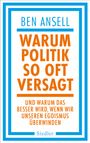 Ben Ansell: Warum Politik so oft versagt, Buch