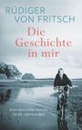 Rüdiger von Fritsch: Die Geschichte in mir, Buch