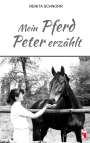 Renita Schnorr: Mein Pferd Peter erzählt, Buch