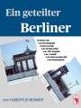 Hubertus Benner: Ein geteilter Berliner, Buch