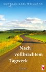 Guntram Karl Weidmann: Nach vollbrachtem Tagwerk, Buch