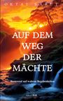 Oktay Barut: Auf dem Weg der Mächte, Buch
